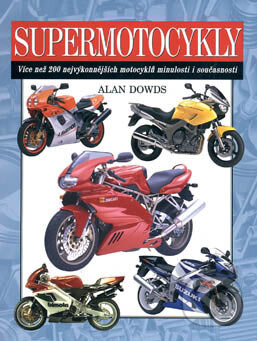 Supermotocykly - Alan Dowds, Svojtka&Co., 2004