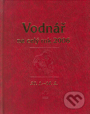 Horoskopy na celý rok - Vodnář - Kolektiv autorů, Baronet, 2005