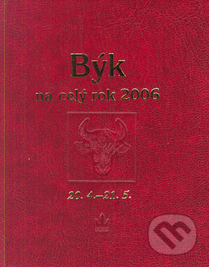 Horoskopy na celý rok - Býk - Kolektiv autorů, Baronet, 2005