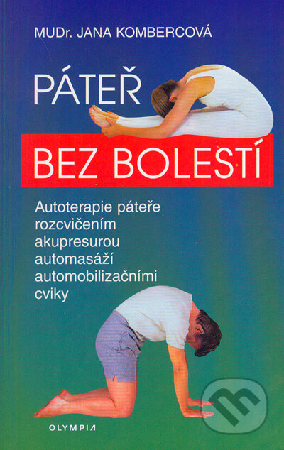 Páteř bez bolesti - Jana Kombercová, Olympia, 2005