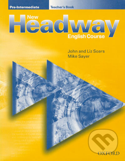 Headway 2 - Pre-Intermediate New - Teacher&#039;s Book - John Soars, Liz Soars, Mike Sayer, Oxford University Press, 2002