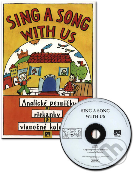 Sing a Song with us - Anglické pesničky, riekanky, vianočné koledy + CD - Milena Kelly, Príroda, 2005
