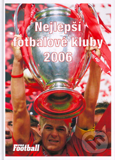 Nejlepší fotbalové kluby 2006 - Jan Palička, Filip Saiver, Egmont ČR, 2005