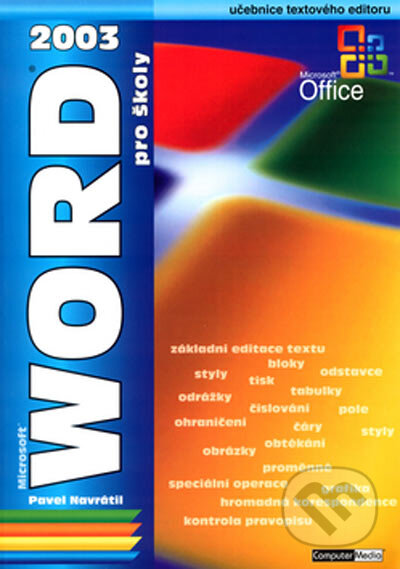 WORD 2003 pro školy - Pavel Navrátil - kniha z kategorie Kancelářské aplikace