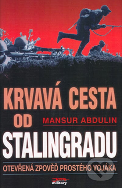 Krvavá cesta od Stalingradu - Mansur Abdulin, Jota, 2007