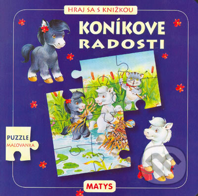 Koníkove radosti - puzzle, maľovanka - Justyna Święcicka, Matys, 2005