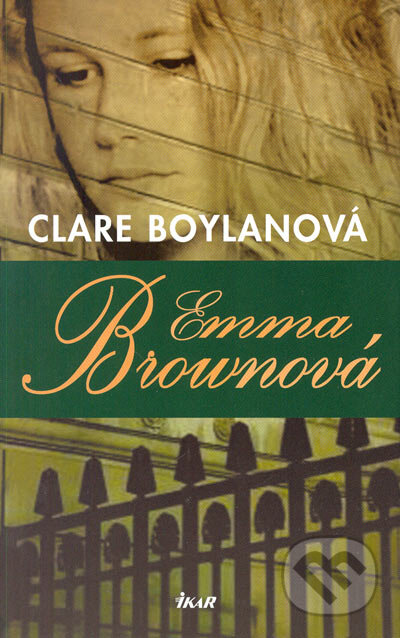 Emma Brownová - Clare Boylanová, Ikar CZ, 2005