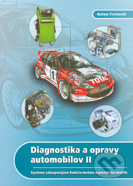 Diagnostika a opravy automobilov 2 - Anton Freiwald, Žilinská univerzita, 2005
