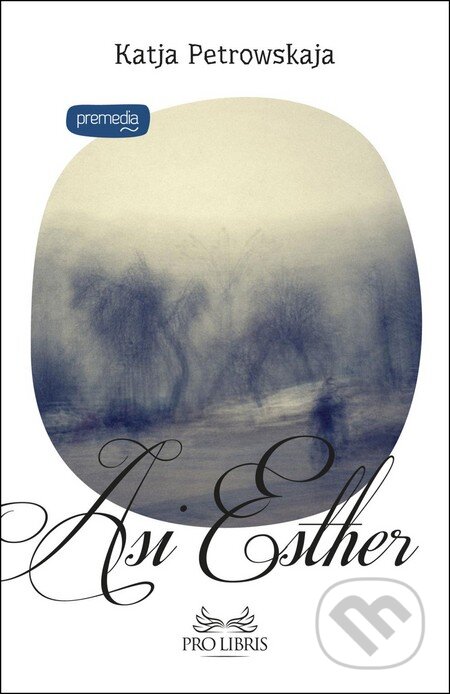 Asi Esther - Katja Petrowskaja - kniha z kategorie Beletrie