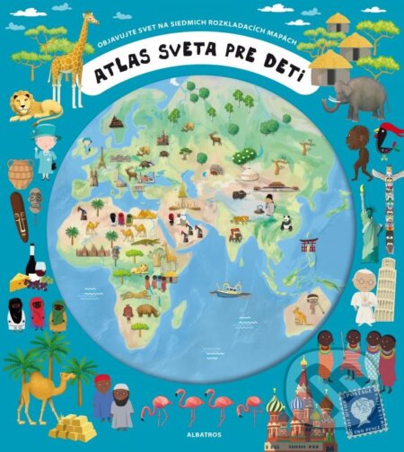 Atlas sveta pre deti - Oldřich Růžička, Iva Šišperová, Albatros SK, 2015