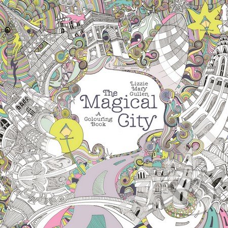 The Magical City - Lizzie Mary Cullen, Penguin Books, 2015