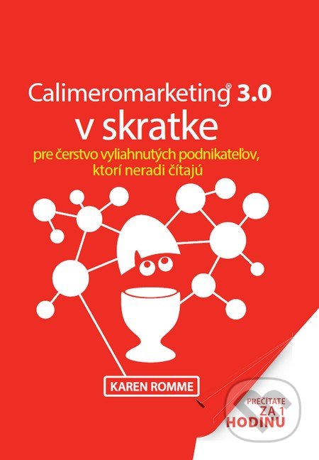 Calimeromarketing 3.0 v skratke - Karen Romme, René Marcel Ponneker - Pontrain, 2015