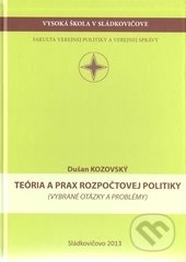 Teória a prax rozpočtovej politiky - Dušan Kozovský, Vysoká škola Danubius, 2013
