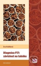 Diagnóza F17 - Závislost na tabáku - Eva Králíková, Mladá fronta, 2015