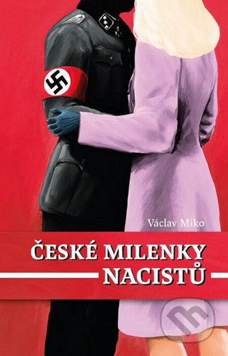 České milenky nacistů - Václav Miko, Petrklíč, 2015