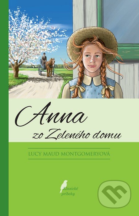 Anna zo Zeleného domu - Lucy Maud Montgomery, Slovenské pedagogické nakladateľstvo - Mladé letá, 2015