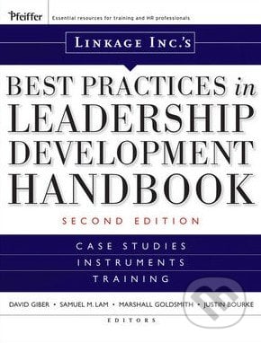 Best Practices in Leadership Development Handbook - David Gilbert, Pfeiffer, 2009
