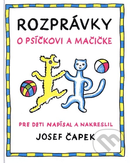 Rozprávky o psíčkovi a mačičke - Josef Čapek, Eastone Books, 2023