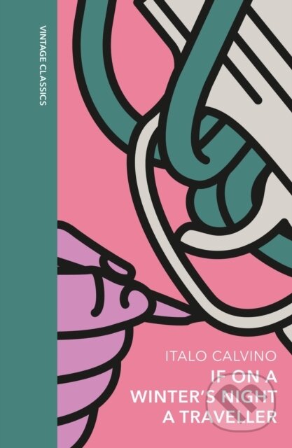 If on a Winter&#039;s Night a Traveller - Italo Calvino, Vintage, 2023