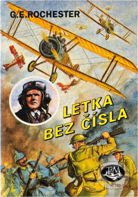 Kniha: Scotty - letka bez čísla (George E. Rochester). Toužimský a Moravec, 1997