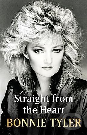 Straight from the Heart - Bonnie Tyler - kniha z kategorie Životopisy, reportáže a myšlenky