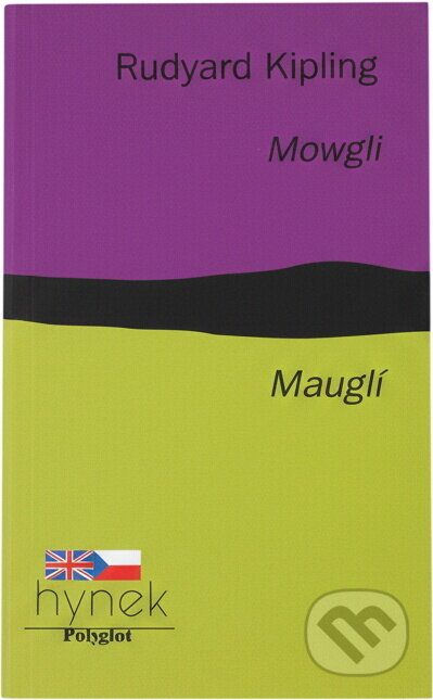 Kniha: Mowgli = Mauglí : (výběr z Knih džunglí) (Rudyard Kipling). Hynek, 1994