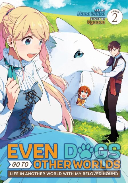 Even Dogs Go to Other Worlds 2 - Ryuuou, Hana Ichika (Ilustrátor), Seven Seas, 2023