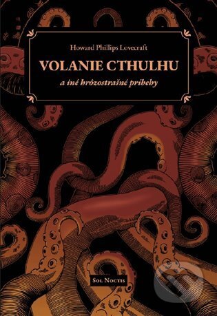 Volanie Cthulhu a iné hrôzostrašné príbehy - Howard Phillips Lovecraft, 2023