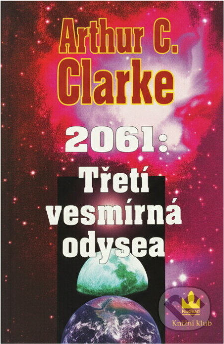 Kniha: 2061: Třetí vesmírná odysea (Arthur C. Clarke). , 1997