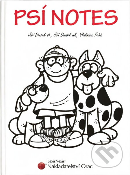 Kniha: Psí notes (Jiří Dousek a Vladimíra Tichá). Orac, 2004