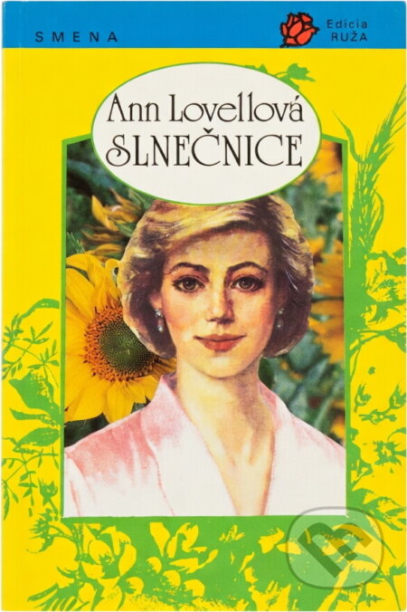 Kniha: Slnečnice (Ann Lovell). Smena, 1992