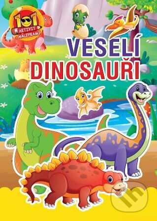 Veselí dinosauři - 101 aktivit s nálepkami, Foni book CZ, 2023