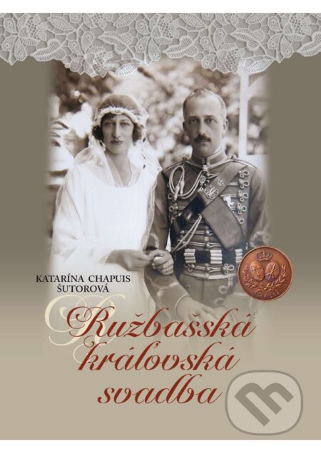 Ružbašská kráľovská svadba - Katarína Chapuis Šutorová, Citadella, 2023