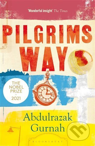 Pilgrims Way - Abdulrazak Gurnah, Bloomsbury, 2022