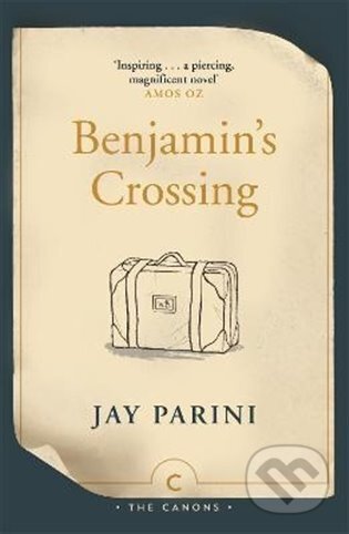 Benjamin&#039;s Crossing - Jay Parini, Canongate Books, 2021