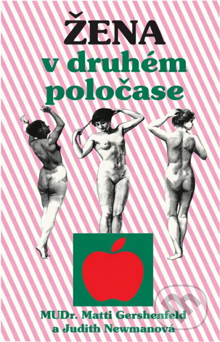 Kniha: Žena v druhém poločase : láska, něžnosti a sex po padesátce (Matti K. Gershenfeld a Judith Newman). , 1995