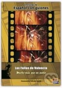 Espańol con guiones: Las fallas de Valencia, mucho más que un sueno, Edelsa