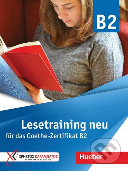 Lesetraining neu für das Goethe-Zertifikat B2, Max Hueber Verlag
