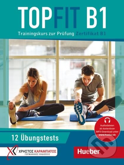 Topfit B1 Übungsbuch +12 TESTS +AUDIO - Manuela Georgiakaki - kniha z kategorie Jazykové učebnice a slovníky