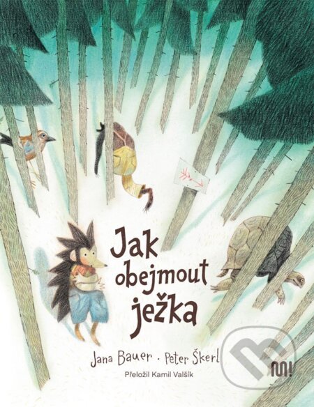 Jak obejmout ježka - Jana Bauer, Peter Škerl, Meander, 2023