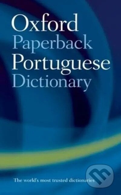 The Oxford Paperback Portuguese Dictionary - John Whitlam, Lia Noemia Rodrigues Correia Raitt, OUP Oxford, 1996
