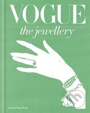 The Jewellery - Carol Woolton, Octopus Publishing Group, 2015