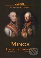 Mince Josefa II. (1765-1790) a Leopolda II. (1790-1792) - Vlastislav Novotný, Vlastislav Novotný, 2015