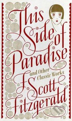 This Side of Paradise and Other Classic Works - Francis Scott Fitzgerald, Sterling, 2015