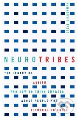 Neurotribes - Steve Silberman, Allen and Unwin, 2015