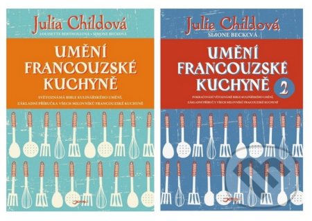 Umění francouzské kuchyně 1 + 2 - Julia Child, Simone Beck, Jota