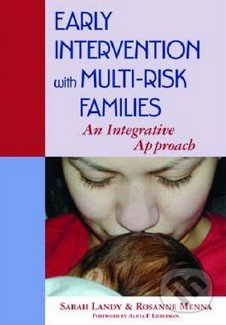 Early Intervention with Multi-risk Families - Sarah Landy, Brookes, 2006