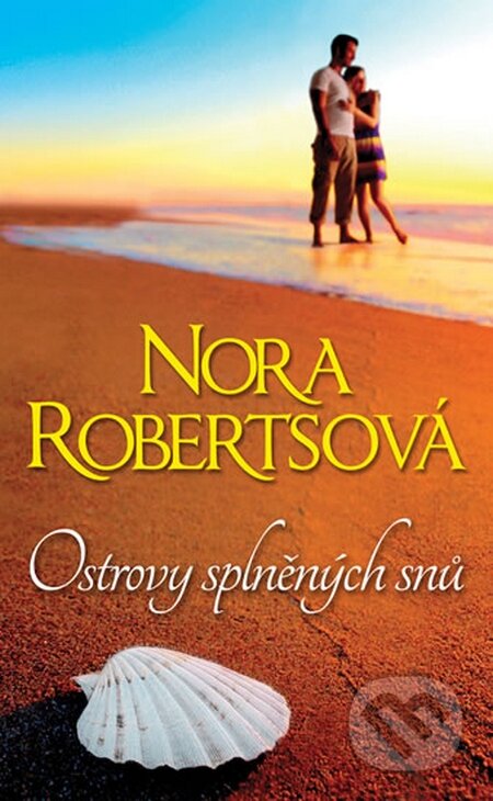 Ostrovy splněných snů - Nora Roberts, HarperCollins, 2015