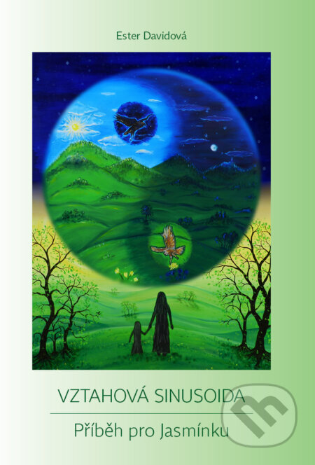 Vztahová sinusoida (Příběh pro Jasmínku) - Ester Davidová - kniha z kategorie Záhady a paranormální jevy