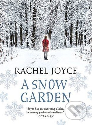 A Snow Garden and Other Stories - Rachel Joyce, Doubleday, 2015
